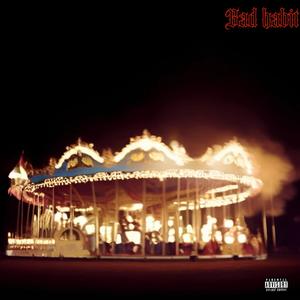 BAD HABIT (Explicit)