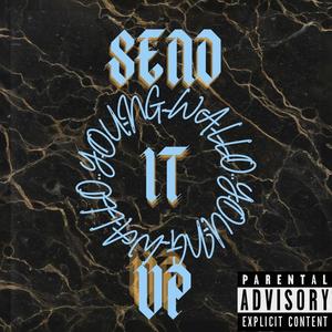 Send It Up (Explicit)