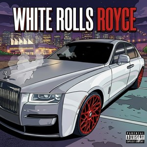 White Rolls Royce (Explicit)