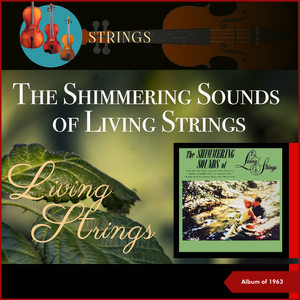 The Shimmering Sounds Of Living Strings (Album of 1963)