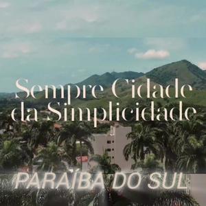 Paraiba do Sul a Sempre Cidade da Simplicidade (feat. Rita Valle, Ellena Costinhas, Toni Nascimento, Keven, Bia Costa, Fábio Gama, Mônica de Paula, Romerito Andrade, Thiago Alves, Koia, Christian Bianchi, Jahari, Marco Menezes & Tatila Nascimento) (Explicit)