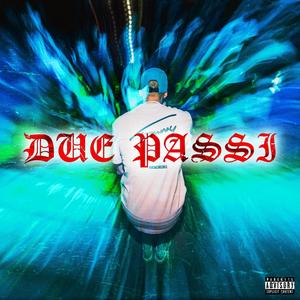 Due Passi (Explicit)