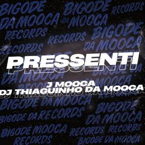 Pressenti (Explicit)