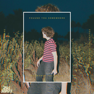 Fouund You Somewhere (Single Edit)