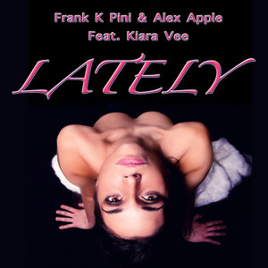 Lately (Alex Apple Pump Extended Mix)