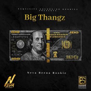 Big Thangz (Explicit)