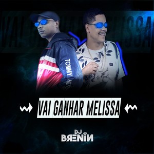 Vai Ganhar Melissa (Explicit)