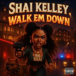 Walk em Down (Explicit)