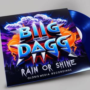 Rain or Shine (feat. Big Dagg) [Explicit]