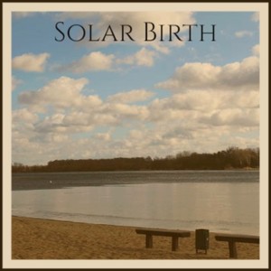 Solar Birth