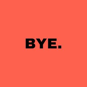 BYE. (Explicit)