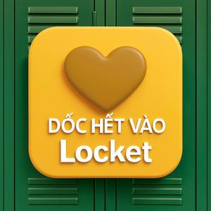 Dốc Hết Vào Locket (feat. ka1)