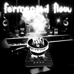 Fermented Flow