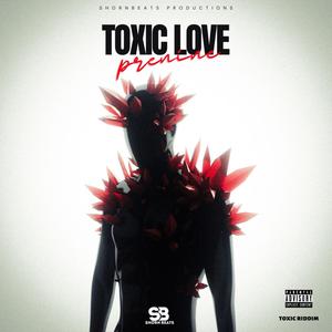 Toxic Love (Explicit)