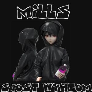 MILLS (feat. WYATOM) (Explicit)