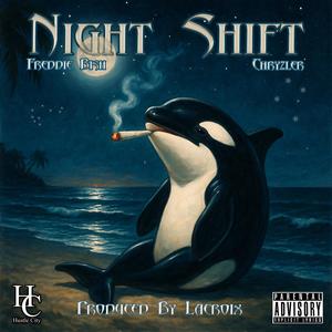 Night Shift (feat. Freddie Bish & CHRYZLER) (Explicit)