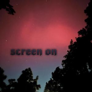 Screen On (Explicit)