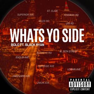 What's Yo Side (feat. Black Ryan) [Explicit]