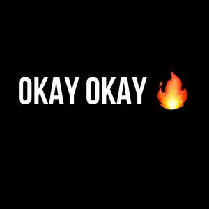 okay okay (feat. rfgm kyii, shmackzz1k & hetoloww) [Explicit]