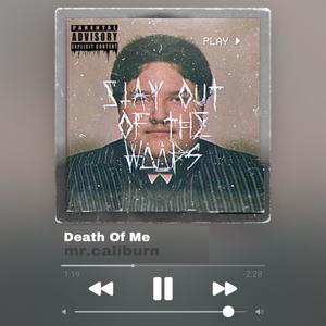 Death Of Me (Explicit)