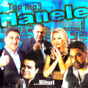TOP Manele ... Hituri