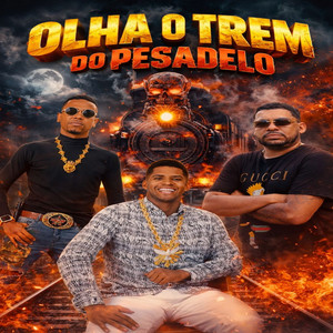 OLHA O TREM DO PESADELO (Explicit)
