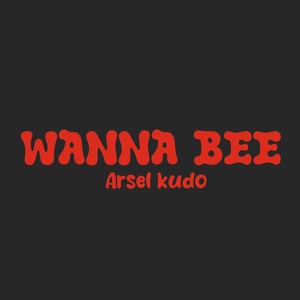 Wanna Bee