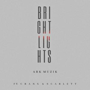 Bright Lights (feat. Cranx & Scarlett)