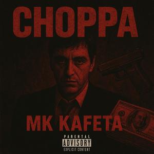 MK Kafeta - CHOPPA (Explicit)