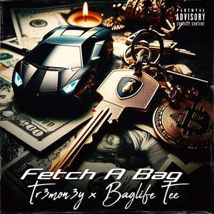 Fetch A Bag (feat. Baglife Tee) [Explicit]