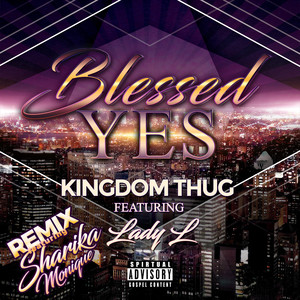Blessed Yes (Remix|Explicit)