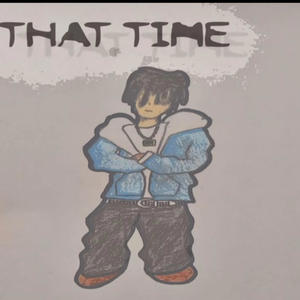 That Time (Explicit)