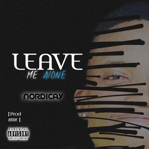 Leave Me Alone (Rough Version) [Explicit]