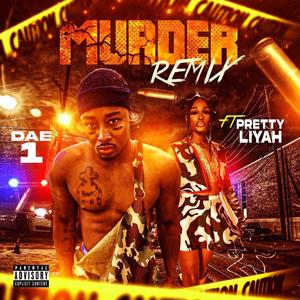 Murder (feat. Pretty Liyah) [Official Remix] [Explicit]