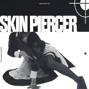 SKIN PIERCER (Explicit)