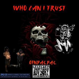 Who i trust (Explicit)