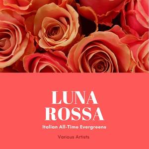 Luna Rossa (Italian All-Time Evergreens) [Explicit]