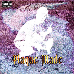 Plague Made (Explicit)