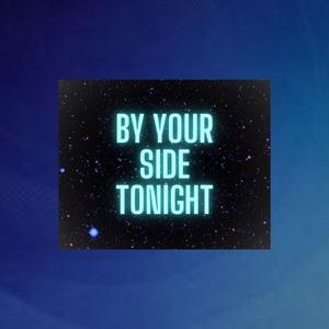 By Your Side Tonight (Explicit)