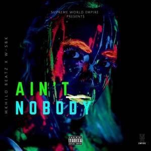 Ain't Nobody (Explicit)