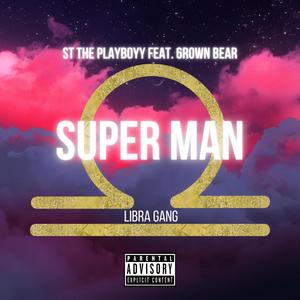 Super Man (feat. 6rown Bear) [Explicit]