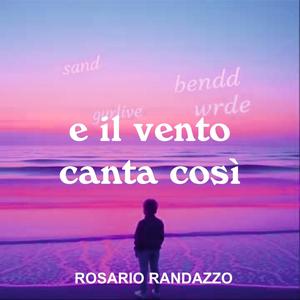 e il vento canta così