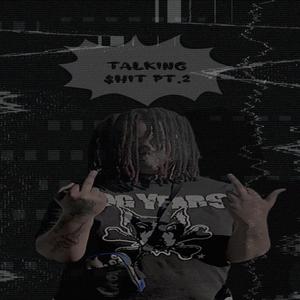 Talking $hit Pt. 2 (Explicit)