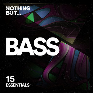 Nothing But... Bass Essentials, Vol. 15 (Explicit)