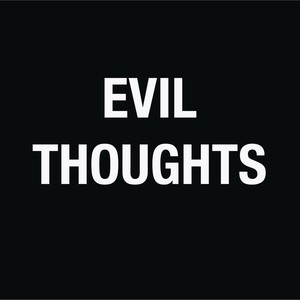 Evil Thoughts (Explicit)