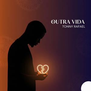 Tonny - Outra vida