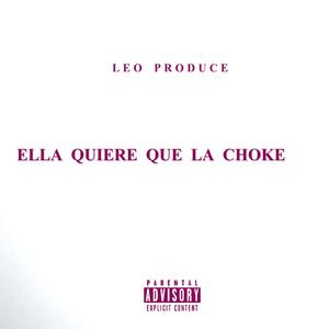 ELLA QUIERE QUE LA CHOKE (feat. YOEL RR) (Explicit)