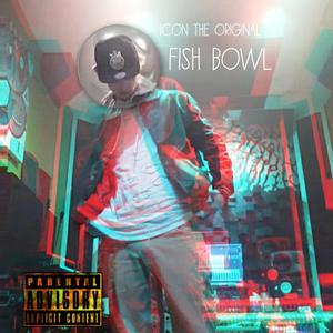 Fish Bowl (Explicit)