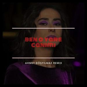 Ben O Yare Canımı (Remix)