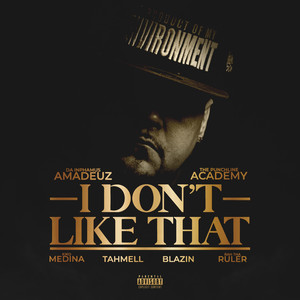 I Don't Like That (Explicit)